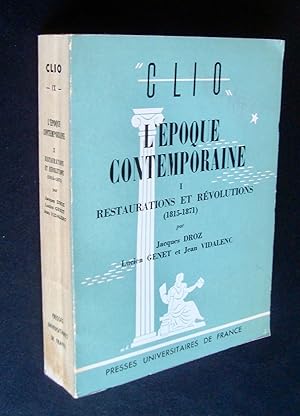 Bild des Verkufers fr L'poque contemporaine - Tome premier : Restaurations et rvolutions (1815-1871) - zum Verkauf von Le Livre  Venir