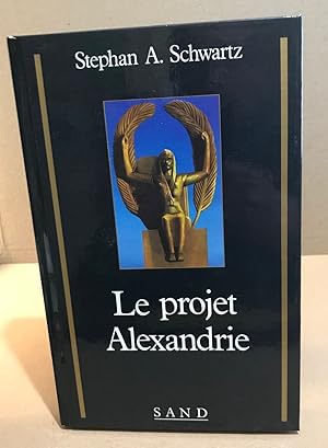 Seller image for Le projet alaxandrie for sale by librairie philippe arnaiz