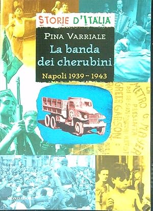 Bild des Verkufers fr La banda dei cherubini Napoli 1939-1943 zum Verkauf von Librodifaccia