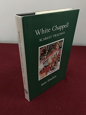 Image du vendeur pour White Chappell Scarlet Tracings mis en vente par Hugh Hardinge Books