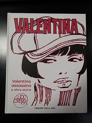 Crepax Guido. Valentina. Valentina assassina e altre storie. Corriere della Sera 2007.