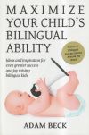 Imagen del vendedor de Maximize Your Child  s Bilingual Ability a la venta por Agapea Libros