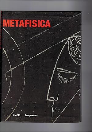Seller image for Metafisica, catalogo della mostra fatta alle Scudeire del Quirinale tra il 2003 e il 2004. for sale by Libreria Gullà