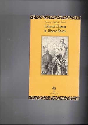 Imagen del vendedor de Libera chiesa in libero stato. Con il commento di Francesco Ruffini e Prefazione di Mario Pirani. a la venta por Libreria Gull