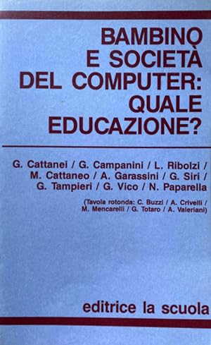 BAMBINO E SOCIETÀ DEL COMPUTER: QUALE EDUCAZIONE?