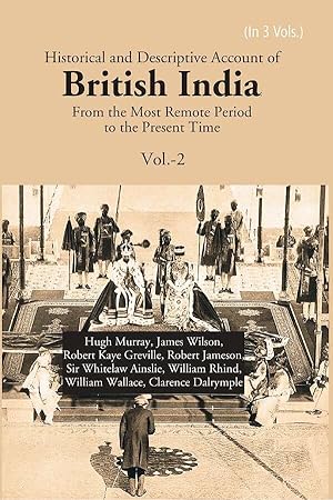 Seller image for Historical and Descriptive Account of British India: From the Most Remote Period to the Present Time Volume 2nd for sale by RareBiblio