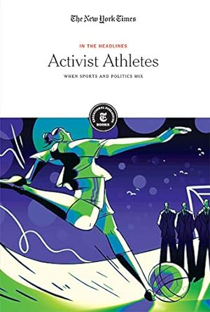 Image du vendeur pour Activist Athletes: When Sports and Politics Mix (In the Headlines) mis en vente par Redux Books