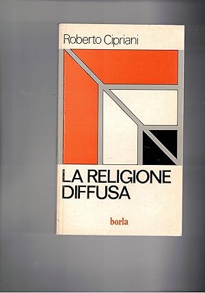 Immagine del venditore per La religione diffusa. Teoria e prassi. venduto da Libreria Gull