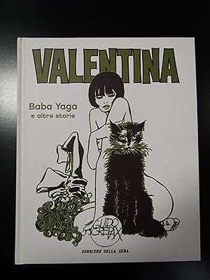 Crepax Guido. Valentina. Baba Yaga e altre storie. Corriere della Sera 2007.