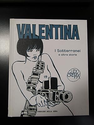Crepax Guido. Valentina. I Sotterranei e altre storie. Corriere della Sera 2007.