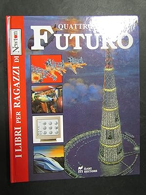 Bild des Verkufers fr AA.VV. Quattro passi nel futuro. Dami editore. 1998 zum Verkauf von Amarcord libri
