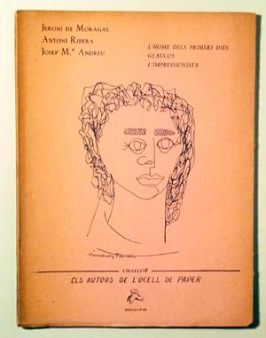 Imagen del vendedor de L'HOME DELS PRIMERS DIES. GLAUCOS. L'IMPRESSIONISTA - Barcelona 1956 a la venta por Llibres del Mirall