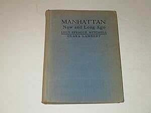 Image du vendeur pour Manhattan Now and Long Ago mis en vente par rareviewbooks