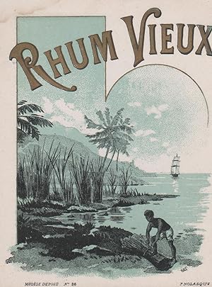 "RHUM VIEUX" Etiquette-chromo originale F. NOLASQUE (entre 1880 et 1900)