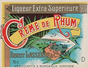 "CRÊME DE RHUM / Ernest LASSERRE & C° Bordeaux" Etiquette-chromo originale
