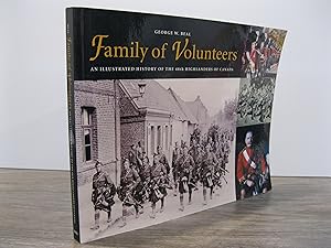 FAMILY OF VOLUNTEERS: AN ILLUSTRATED HISTORY OF THE 48th HIGHLANDERS OF CANADA **SIGNED BY THE AU...