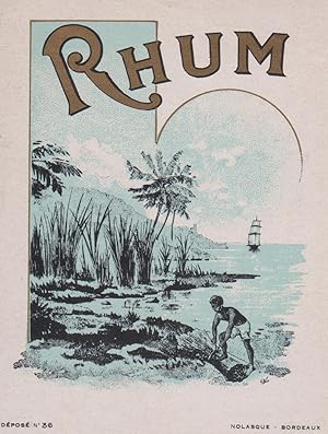 "RHUM / NOLASQUE Bordeaux" Etiquette-chromo originale (vers 1900)