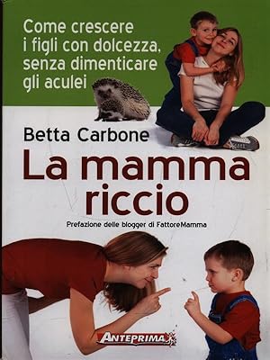 Bild des Verkufers fr La mamma riccio zum Verkauf von Librodifaccia