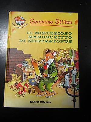 Geronimo Stilton. Il misterioso manoscritto di Nostratopus. Corriere della Sera 2005.