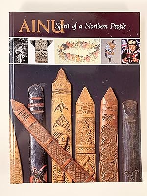 Image du vendeur pour Ainu: Spirit of a Northern People mis en vente par Old New York Book Shop, ABAA