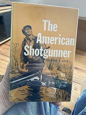 Immagine del venditore per the american shotgunner venduto da A.C. Daniel's Collectable Books