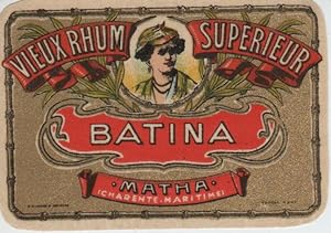 "VIEUX RHUM SUPÉRIEUR BATINA (MATHA)" Étiquette-chromo originale (entre 1890 et 1900)