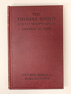 Seller image for The Thomas Splint and its Modifications in the Treatment of Fractures for sale by Old New York Book Shop, ABAA