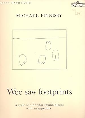 Wee saw footprints: A cycle of nine short piano pieces with an appendix. Oxfors Piano Music.