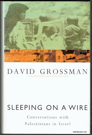 Seller image for Sleeping On A Wire: Conversations With Palestinians In Israel for sale by Hall of Books