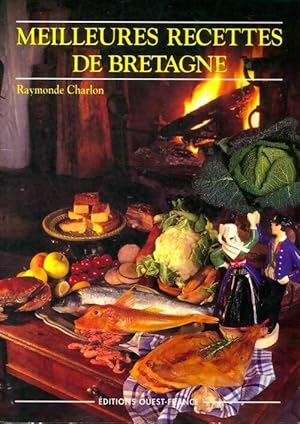 Meilleures recettes de Bretagne - Raymonde Charlon