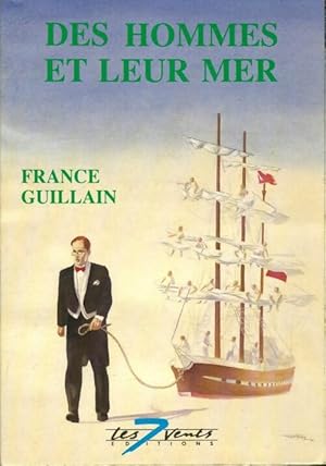 Bild des Verkufers fr Des hommes et leur mer - France Guillain zum Verkauf von Book Hmisphres