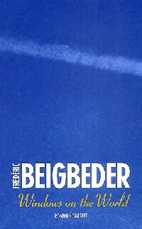 Seller image for Windows on the world - Fr?d?ric Beigbeder for sale by Book Hmisphres