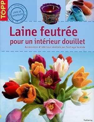 Laine feutr e pour un int rieur douillet - Petra Dech ne