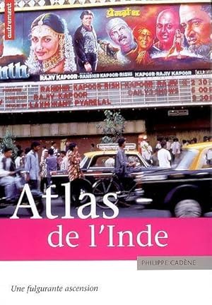 Seller image for Atlas de l'inde : Une fulgurante ascension - Philippe Cad?ne for sale by Book Hmisphres