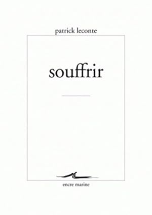 Seller image for Souffrir - Patrick Leconte for sale by Book Hmisphres