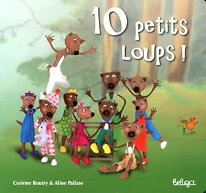 Bild des Verkufers fr 10 petits loups ! - Corinne Boutry; Aline Pallaro zum Verkauf von Book Hmisphres