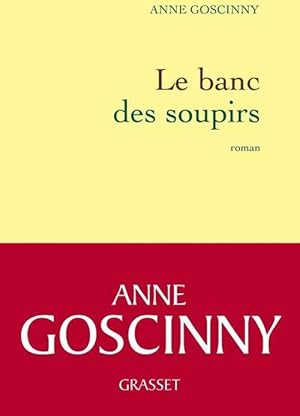 Bild des Verkufers fr Le banc des soupirs - Anne Goscinny zum Verkauf von Book Hmisphres