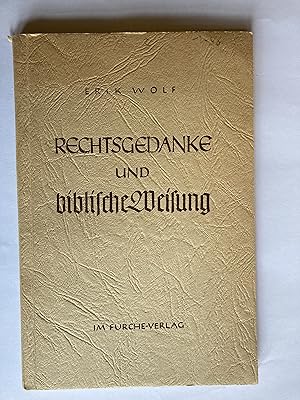 Rechtsgedanke und biblische Weisung. Drei Vorträge.