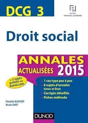 DCG 3 - droit social - annales actualis es 2015 : Annales actualis es - Nicole Siret