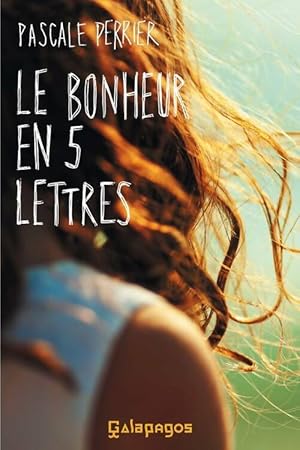 Imagen del vendedor de Le bonheur en cinq lettres - Pascale Perrier a la venta por Book Hmisphres