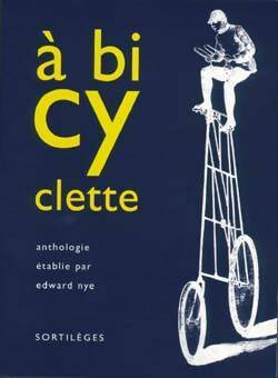 Bild des Verkufers fr A bicyclette - Edward Nye zum Verkauf von Book Hmisphres