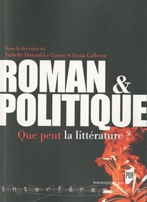 Bild des Verkufers fr Roman et politique : Que peut la litt?rature ? - Isabelle Durand-Le Guern zum Verkauf von Book Hmisphres