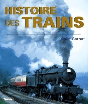 Histoire des trains - Colin Garratt