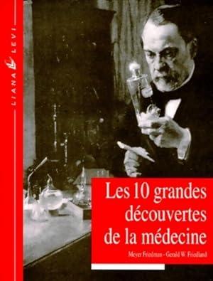 Seller image for Les 10 grandes d?couvertes de la m?decine - Meyer Friedman for sale by Book Hmisphres