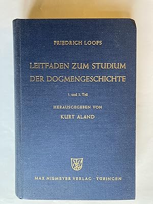 Leitfaden zum Studium der Dogmengeschichte. Teil 1 und 2: Alte Kirche, Mittelalter und Katholizis...