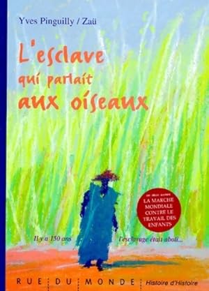 Seller image for L'esclave qui parlait aux oiseaux - Yves Pinguilly for sale by Book Hmisphres