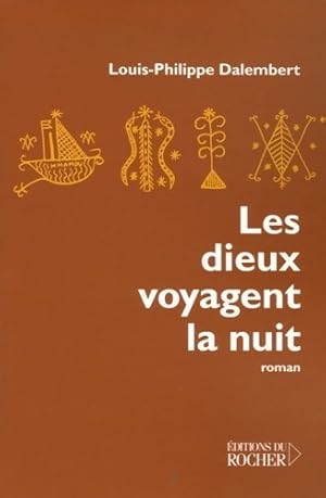 Seller image for Les dieux voyagent la nuit - Louis-Philippe Dalembert for sale by Book Hmisphres