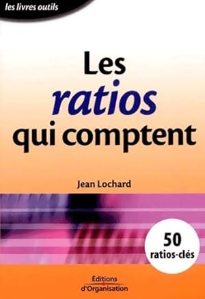 Image du vendeur pour Les ratios qui comptent - Jean Lochard mis en vente par Book Hmisphres