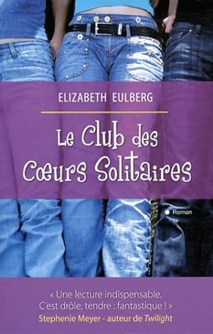 Image du vendeur pour Le club des coeurs solitaires - Eulberg-e mis en vente par Book Hmisphres