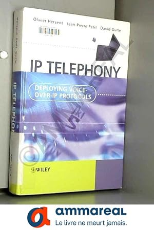 Bild des Verkufers fr IP Telephony: Deploying Voice-over-IP Protocols zum Verkauf von Ammareal